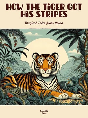 cover image of How the Tiger Got His Stripes